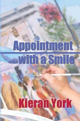 Appointment with a Smile by Kieran York