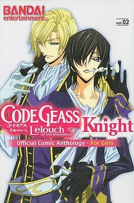 Code Geass - Lelouch of the Rebellion - Knight: Official Comic Anthology - For Girls, Vol. 2 by Marimo Kamui, Suzu Kouno, Nokiya, Atsuro Yomino, Eikichi, Ringo Mogitate, Eri Sakondo, Eriko Kato, Mitsuru Aoyagi, Tomomasa Takuma, Rin Kouzuki, Asuka Katsura, Aya Shouoto, Majiko!, J-ta Yamada, Tama Kinkouji, Vivi Mitsuno, Kagura Hinomoto