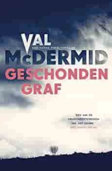 Geschonden graf by Val McDermid