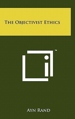 The Objectivist Ethics by Ayn Rand