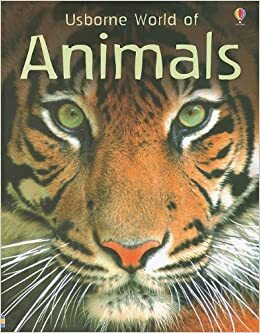 The Usborne World of Animals by Susanna Davidson