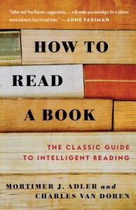 How to Read a Book by Mortimer J. Adler, Charles Van Doren