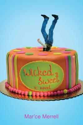 Wicked Sweet by Mar'ce Merrell