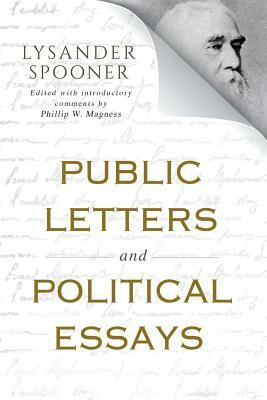 Public Letters and Political Essays by Lysander Spooner