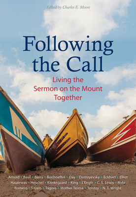Following the Call: Living the Sermon on the Mount Together by Eberhard Arnold, Mother Teresa, Dietrich Bonhoeffer