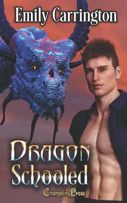 Dragon Schooled by Emily Carrington
