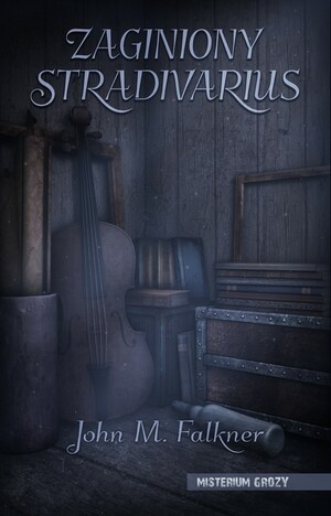 Zaginiony stradivarius by John Meade Falkner