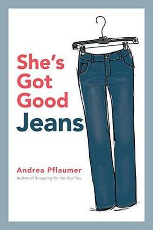 She's Got Good Jeans by Andrea Pflaumer