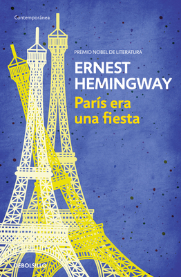 París Era Una Fiesta / A Moveable Feast by Ernest Hemingway