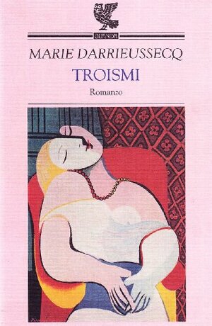 Troismi by Marie Darrieussecq