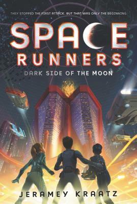 Space Runners: Dark Side of the Moon by Jeramey Kraatz