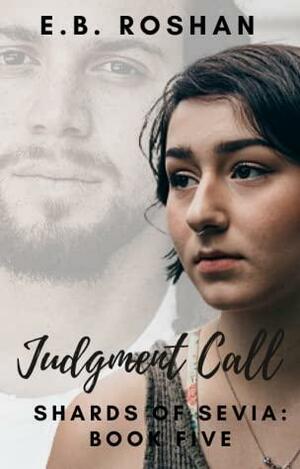 Judgment Call by E.B. Roshan