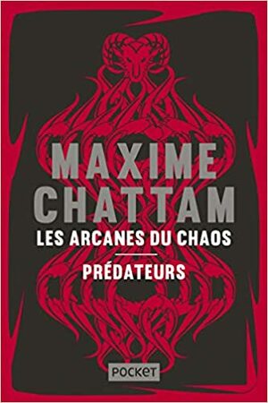 Les Arcanes du chaos + Prédateurs by Maxime Chattam