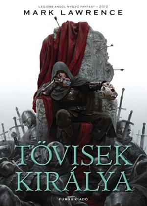 Tövisek ​Királya by Mark Lawrence