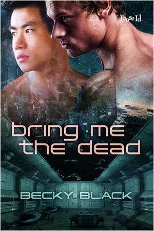 Bring Me the Dead by Becky Black