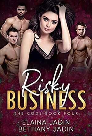 Risky Business by Bethany Jadin, Elaina Jadin