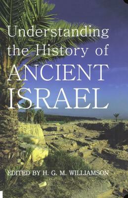 Understanding the History of Ancient Israel by 