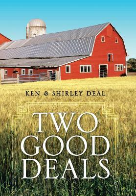 Two Good Deals by Ken Deal