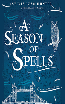 A Season of Spells by Sylvia Izzo Hunter