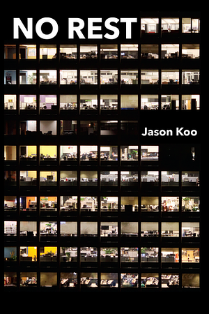 No Rest by Jason Koo