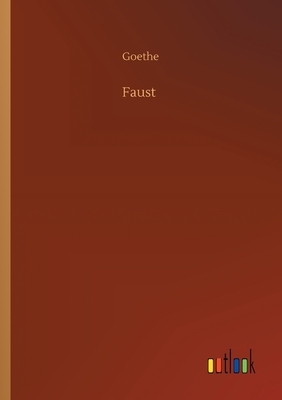 Faust by Johann Wolfgang von Goethe