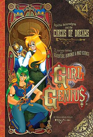 Agatha Heterodyne and the Circus of Dreams by Laurie E. Smith, Phil Foglio, Kaja Foglio