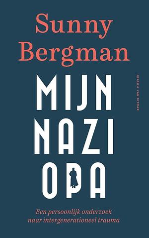 Mijn nazi-opa by Sunny Bergman