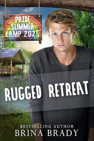 Rugged Retreat by Brina Brady