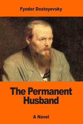 The Permanent Husband by Fyodor Dostoevsky