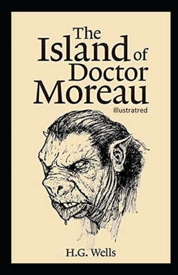 The Island of Dr.Moreau Illustrated by H.G. Wells