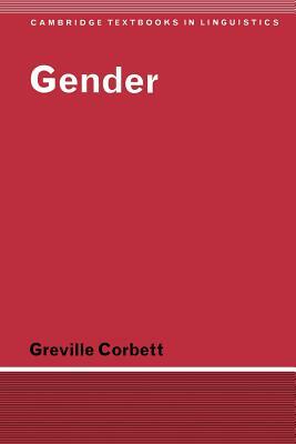 Gender by Greville G. Corbett, Corbett Greville G.