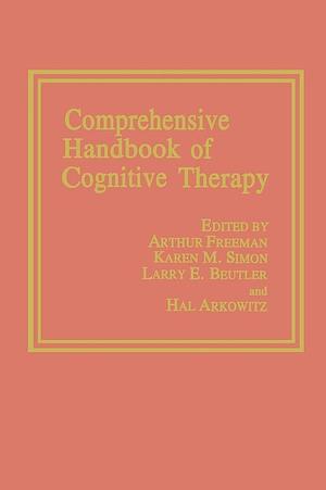 Comprehensive Handbook of Cognitive Therapy by Hal Arkowitz, Karen Simon, L.E. Beutler