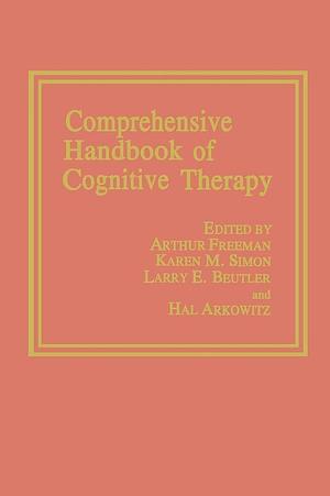 Comprehensive Handbook of Cognitive Therapy by Karen Simon, L.E. Beutler, Hal Arkowitz