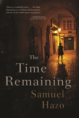 The Time Remaining by Samuel Hazo