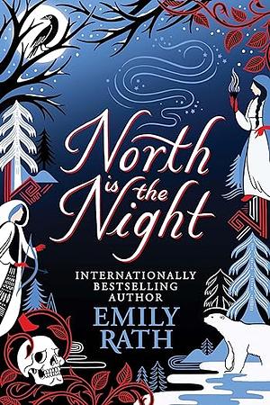 North Is the Night by Emily Rath