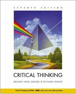 Critical Thinking with Student CD & Powerweb by Brooke Noel Moore, Richard Parker