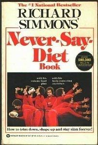 Richard Simmons Never-Say-Diet Book by Richard Simmons, Richard Simmons