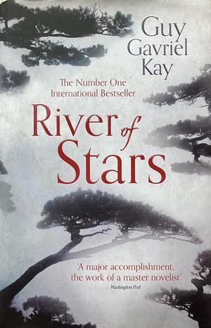 River of Stars by Guy Gavriel Kay