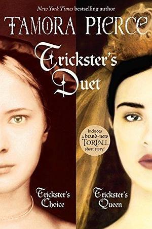 Trickster's Duet: Trickster's Choice; Trickster's Queen by Tamora Pierce, Tamora Pierce