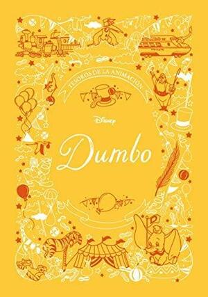 Dumbo. Tesoros de la Animación by Lily Murray, Soyoung Kim, Chellie Carroll