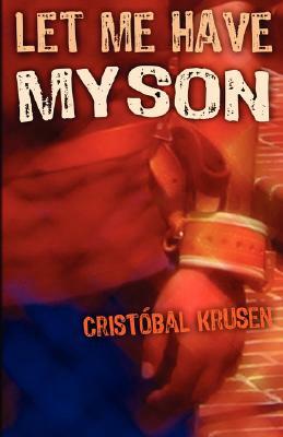 Let Me Have My Son by Cristóbal Krusen