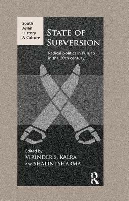 State of Subversion: Radical Politics in Punjab in the 20th Century by 