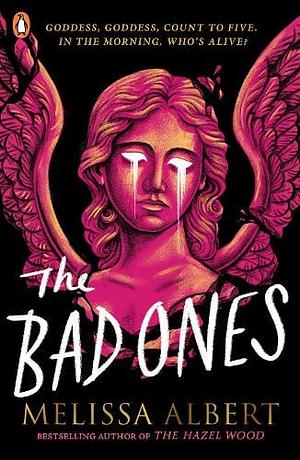 The Bad Ones by Melissa Albert