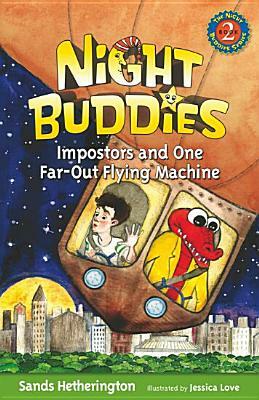 Night Buddies and One Far-Out Flying Machine by Sands Hetherington