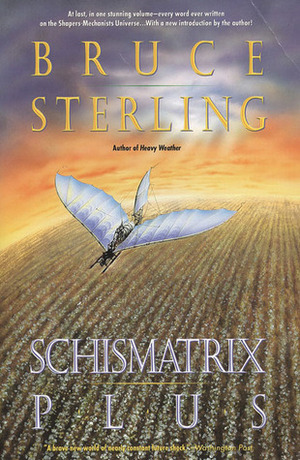 Schismatrix Plus by Bruce Sterling