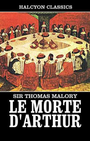 Le Morte d'Arthur by Thomas Malory