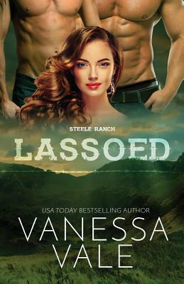 Lassoed: Large Print by Vanessa Vale