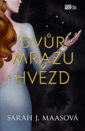 Dvůr mrazu a hvězd by Sarah J. Maas