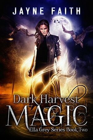 Dark Harvest Magic by Christine Castle, Jayne Faith