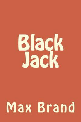 Black Jack by Max Brand